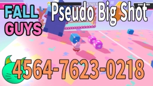 Fall Guys – [クリエイティブ] Pseudo Big Shot 4564-7623-0218